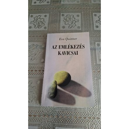 Eva Quittner Az emlékezés kavicsai