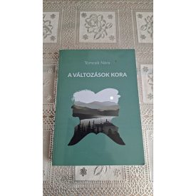 Tomcsik Nóra A változások kora