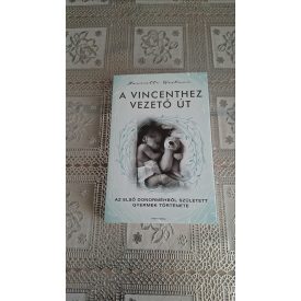   Henrietta Westman A Vincenthez vezető út - Az első donorméhből született gyermek története