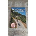Szimcsák Attila Dobos Zoltán Világkalandor - Motoros túrák a nagyvilágban