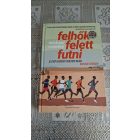 Michael Crawley Felhők felett futni - Az etióp futósport titokzatos világa - Nem csak futóknak!