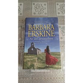   Barbara Erskine Az idő örvényében - A valóságtól a legendákon át a titkok birodalmáig...