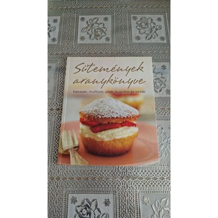 Carla Bardi Sütemények aranykönyve - Kekszek, muffinok, piték, kuglófok és torták