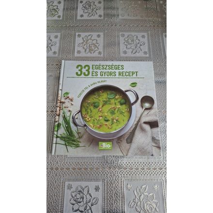 Kajári Zsófia (szerk.) 33 egészséges és gyors recept
