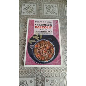 Posta Renáta Szezonális paleolit ételek hedonistáknak