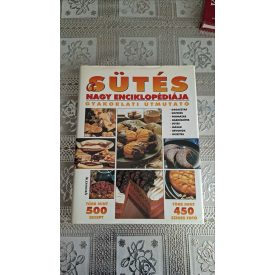 A sütés nagy enciklopédiája /gyakorlati útmutató/