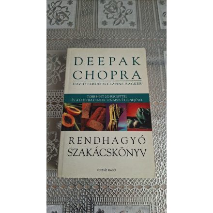 Deepak Chopra Rendhagyó szakácskönyv