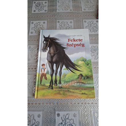 Világhíres mesék Anna Sewell Fekete szépség