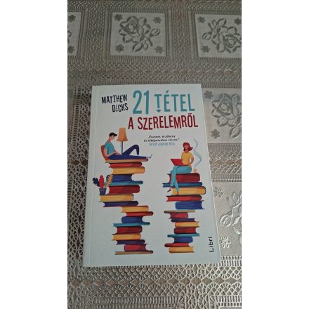 Matthew Dicks 21 tétel a szerelemről