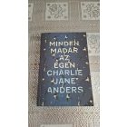 Charlie Jane Anders Minden madár az égen