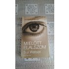 S. J. Watson Mielőtt elalszom
