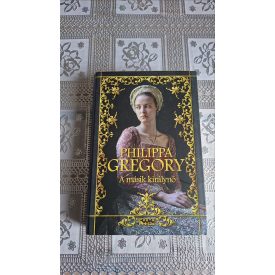 Philippa Gregory A másik királynő