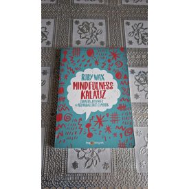   Ruby Wax Mindfulness-kalauz - Tudatos jelenlét az agyonhajszolt elmének