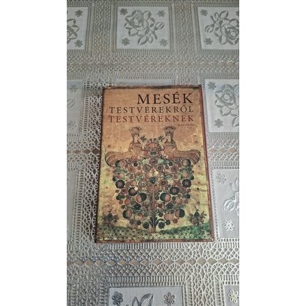 Boldizsár Ildikó Mesék testvérekről testvéreknek