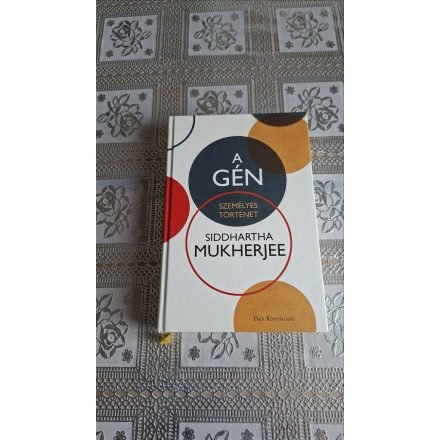 Siddhartha Mukherjee A gén - Személyes történet
