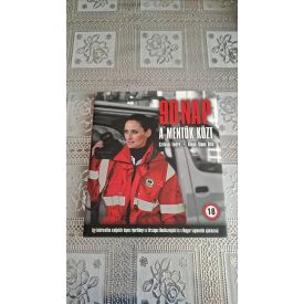   Klenk-Sipos Rita Szilvási Endre 90 nap a mentők közt - Egy határozottan szubjektív képes riportkönyv az Országos Mentőszolgálat és a Magyar Légimentők ajánlásával