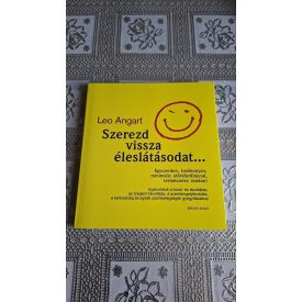 Leo Angart Szerezd vissza éleslátásodat