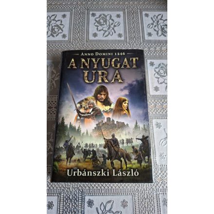 Urbánszki László A Nyugat ura