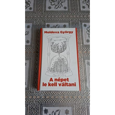 Moldova György A népet le kell váltani