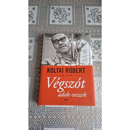 Koltai Róbert Gaál Ildikó Végszót adok-veszek