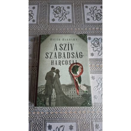 Bauer Barbara A szív szabadságharcosai