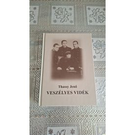 Thassy Jenő Veszélyes vidék
