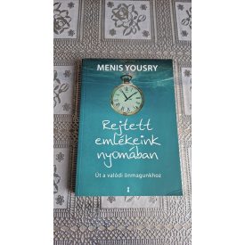   Yousry, Menis Rejtett emlékeink nyomában - Út a valódi önmagunkhoz