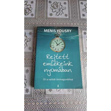 Yousry, Menis Rejtett emlékeink nyomában - Út a valódi önmagunkhoz