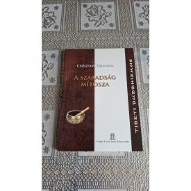 Csögyam Trungpa A szabadság mítosza