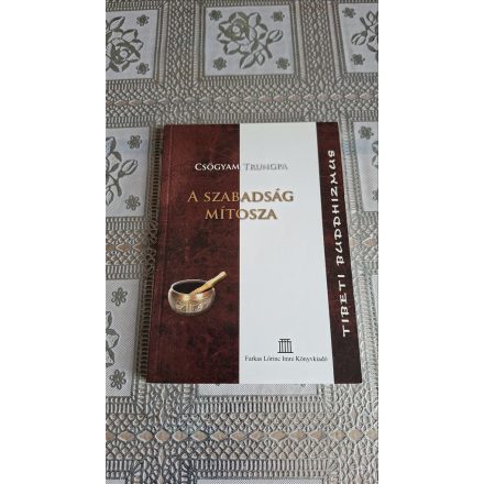 Csögyam Trungpa A szabadság mítosza