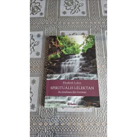   Elisabeth Lukas Spirituális lélektan - Az értelmes élet forrásai