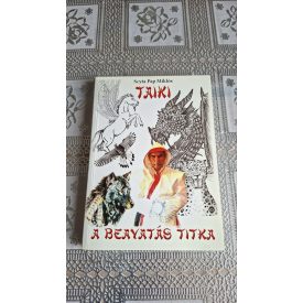 Scyta Pap Miklós Taiki - A beavatás titka