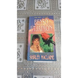 Shirley MacLaine Benső útjaimon