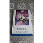 Bakos Attila Kőtörő fű - Magyarnak lenni cselekvő részvétet jelent a test börtönébe zárt örök lélek iránt