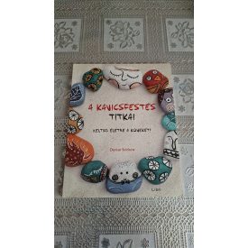   Denise Scicluna A kavicsfestés titkai - Keltsd életre a köveket!