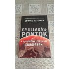 George Friedman Gyulladáspontok - A kialakulóban lévő válság Európában