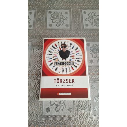 Seth Godin Törzsek - Te is lehetsz vezető