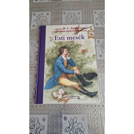 H. C. Andersen Grimm testvérek Esti mesék