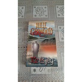 Julie Garwood Tűz és jég