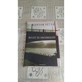 Kántor Péter Búcsú és megérkezés