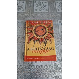 Deepak Chopra A boldogság receptje