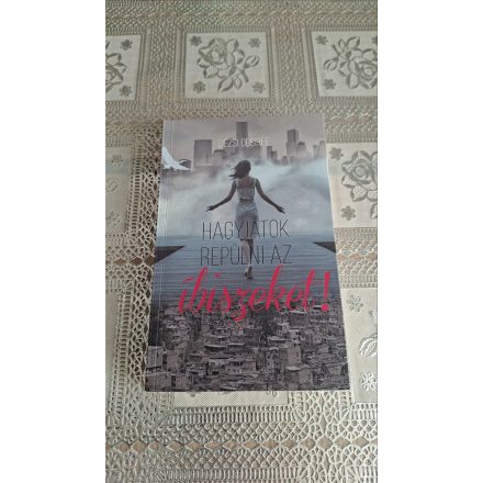 Dézsi Ibolya Hagyjátok repülni az íbiszeket!