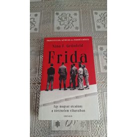 Frida - Egy magyar utcalány a történelem viharaiban