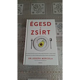 Dr. Joseph Mercola Égesd a zsírt