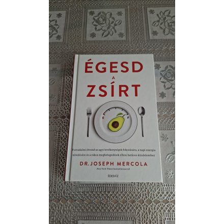 Dr. Joseph Mercola Égesd a zsírt