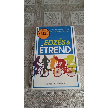 Renee Mcgregor Edzés & étrend - Fokozd a teljesítményedet megfelelő táplálkozással!