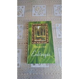 Benedek Elek Erdőzúgás (Elbeszélések - mesék)