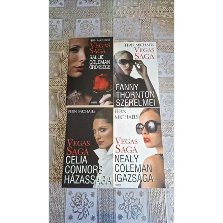Fern Michaels Vegas Saga I-IV. (Sallie Coleman öröksége + Fanny Thornton szerelmei + Celia Connors házassága + Nealy Coleman igazsága)