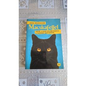   John Bradshaw Macskafejjel - Legyél a cicád legjobb barátja a tudomány segítségével