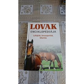   Josée Hermsen Lovak enciklopédiája - Lófajták, lovassportok, lótartás